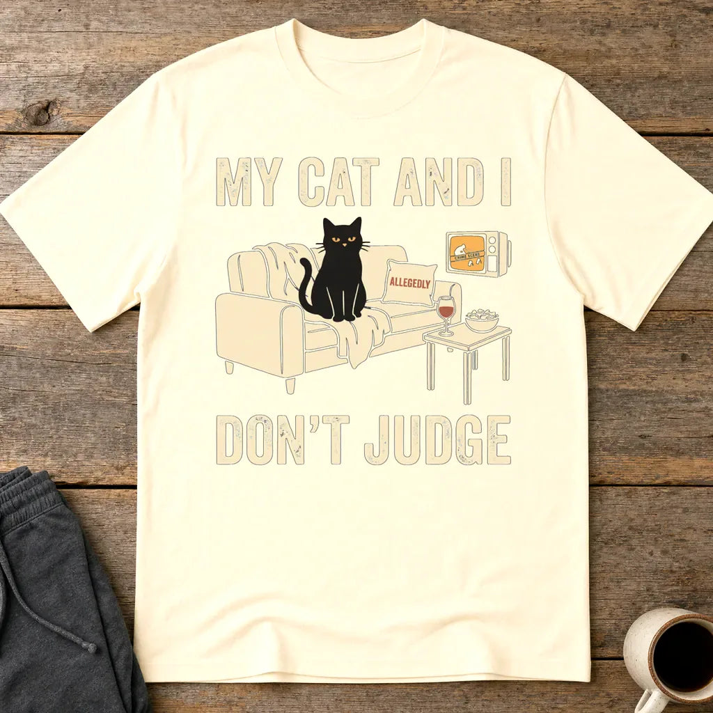 My Cat and I Don’t Judge T-Shirt - Natural