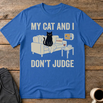 My Cat and I Don’t Judge T-Shirt - Royal