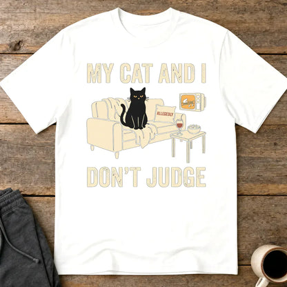 My Cat and I Don’t Judge T-Shirt - White