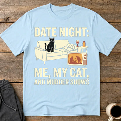 Me, My Cat & Murder Shows T-Shirt - Light Blue