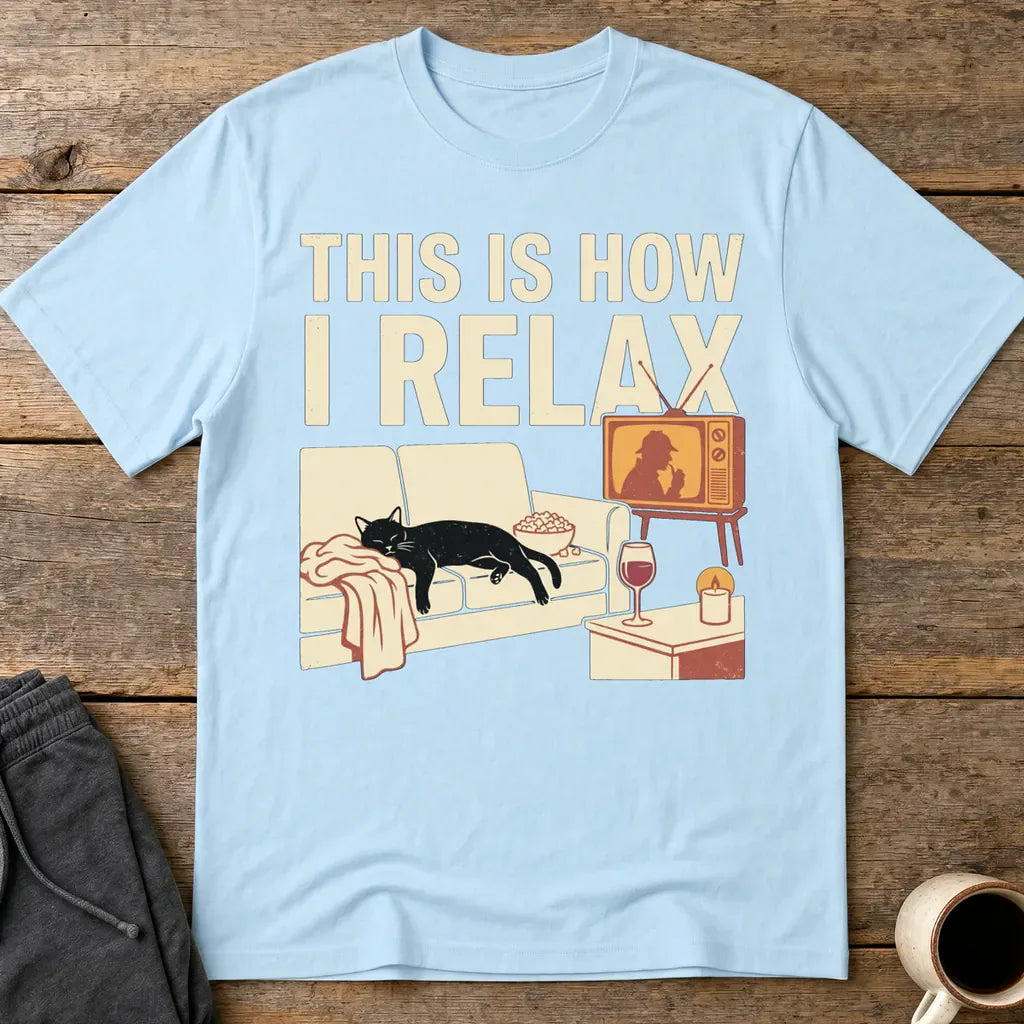 This Is How I Relax T-Shirt - Light Blue