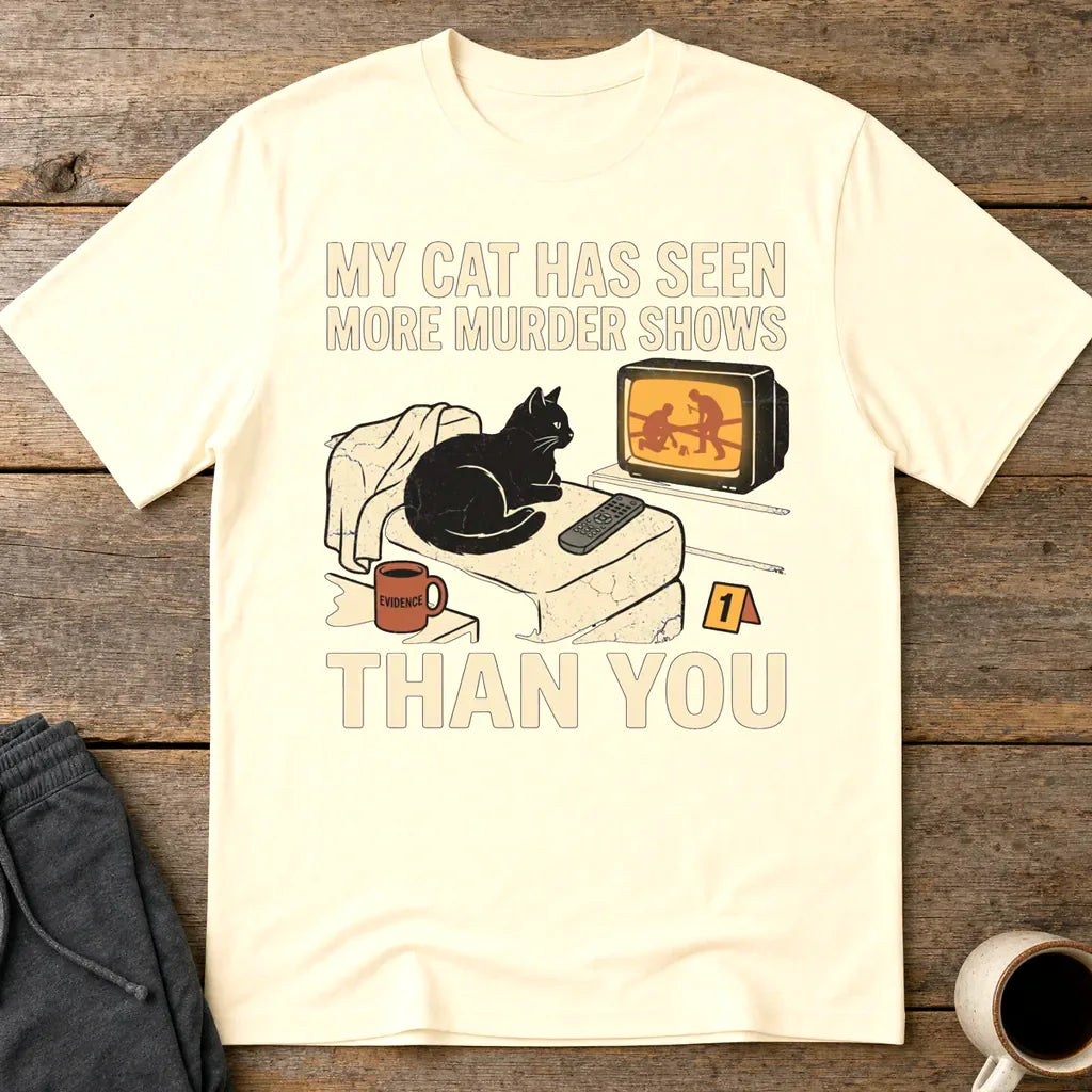 Murder-Show-Loving Cat T-Shirt - Natural