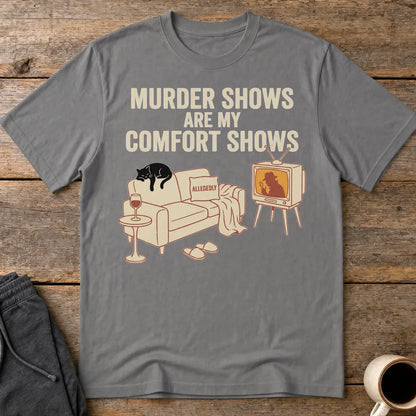 Murder Shows Comfort Show T-Shirt - Charcoal