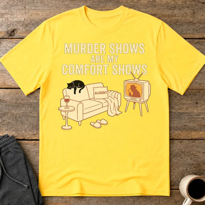 Murder Shows Comfort Show T-Shirt - Daisy
