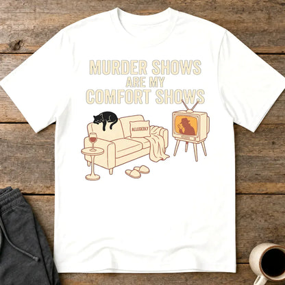 Murder Shows Comfort Show T-Shirt - White