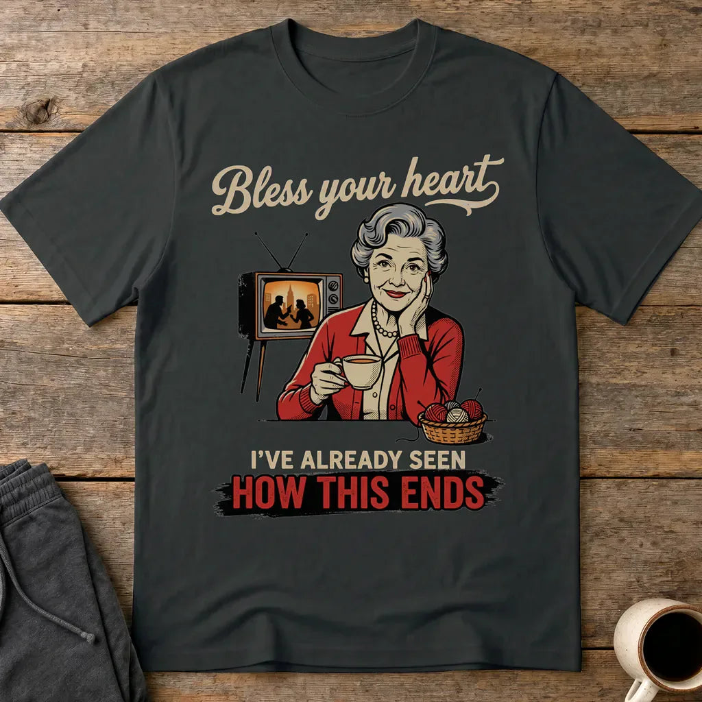 Bless Your Heart How This Ends T-Shirt - Black