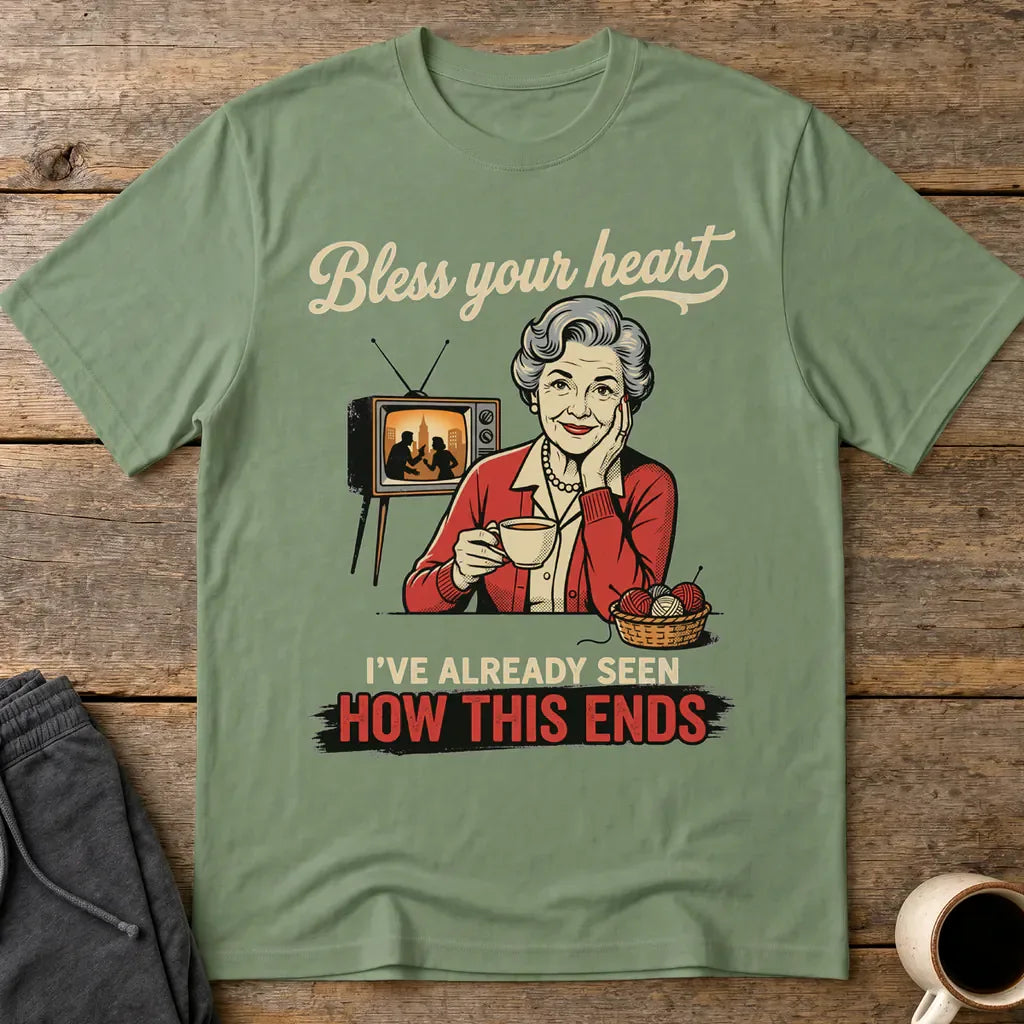 Bless Your Heart How This Ends T-Shirt - Military Green
