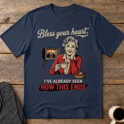Bless Your Heart How This Ends T-Shirt - Navy