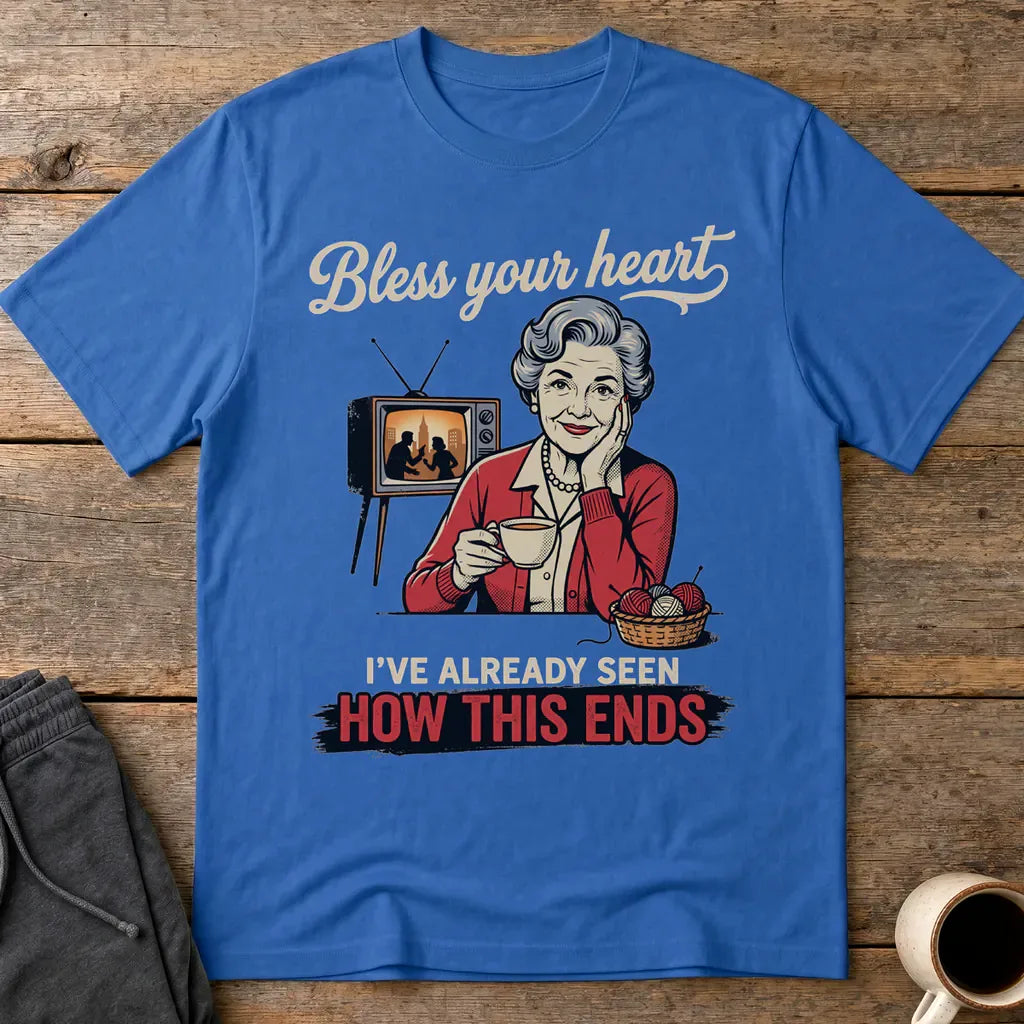 Bless Your Heart How This Ends T-Shirt - Royal