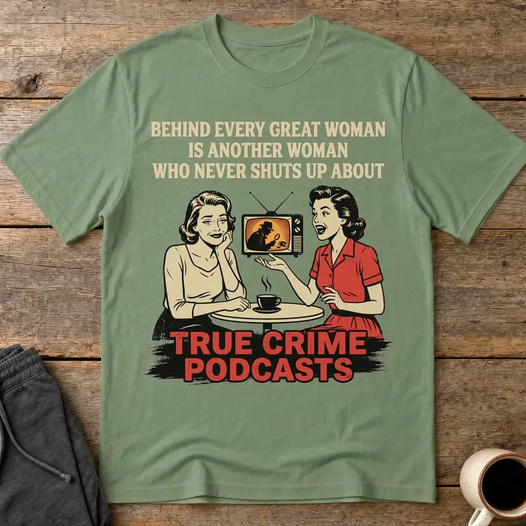 True Crime Podcast Chat Queens T-Shirt - Military Green