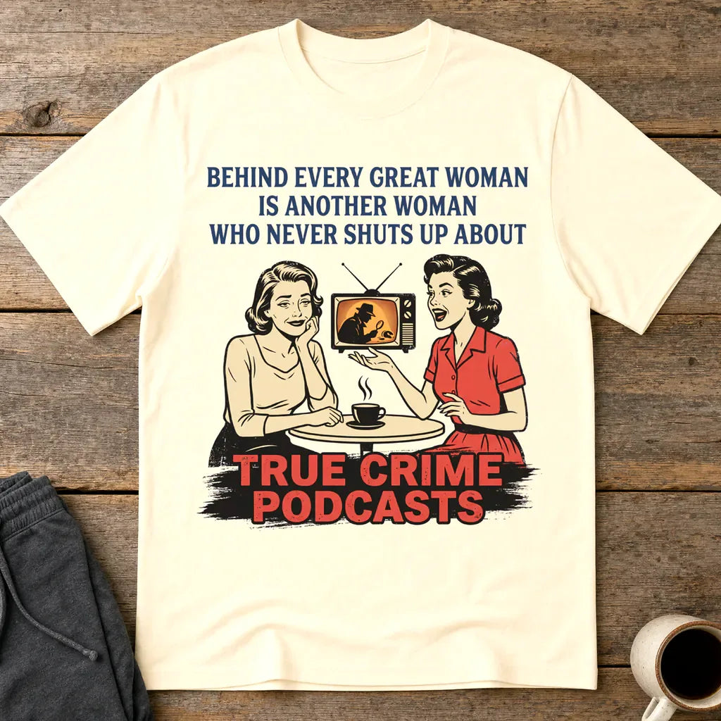 True Crime Podcast Chat Queens T-Shirt - Natural