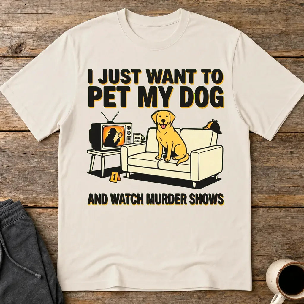 Pet My Dog & Watch Murder Shows T-Shirt - Ice Grey