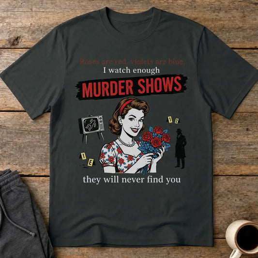 Murder Shows Retro Humor T-Shirt - Black
