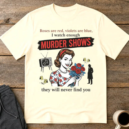 Murder Shows Retro Humor T-Shirt - Natural
