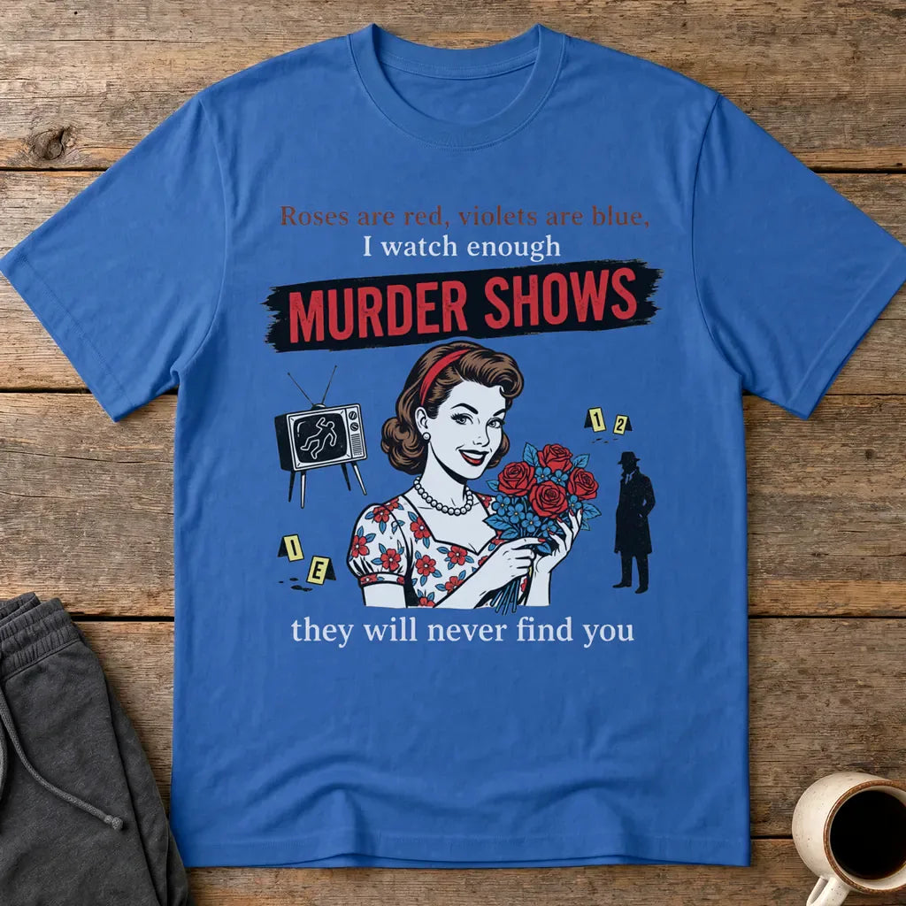 Murder Shows Retro Humor T-Shirt - Royal