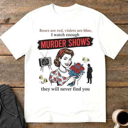 Murder Shows Retro Humor T-Shirt - White