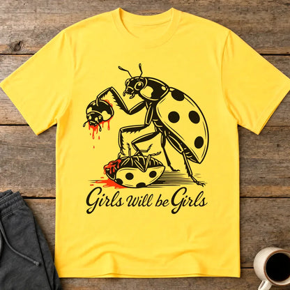 Girls Will Be Girls T-Shirt - Daisy