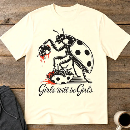 Girls Will Be Girls T-Shirt - Natural