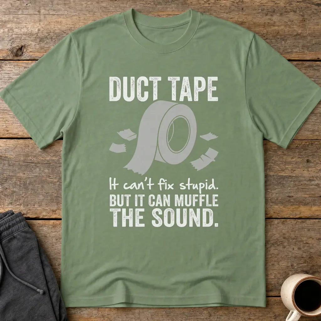 Duct Tape Muffles the Sound T-Shirt - Military Green