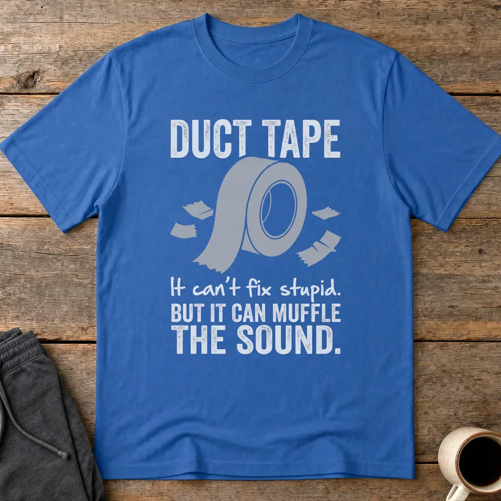 Duct Tape Muffles the Sound T-Shirt - Royal