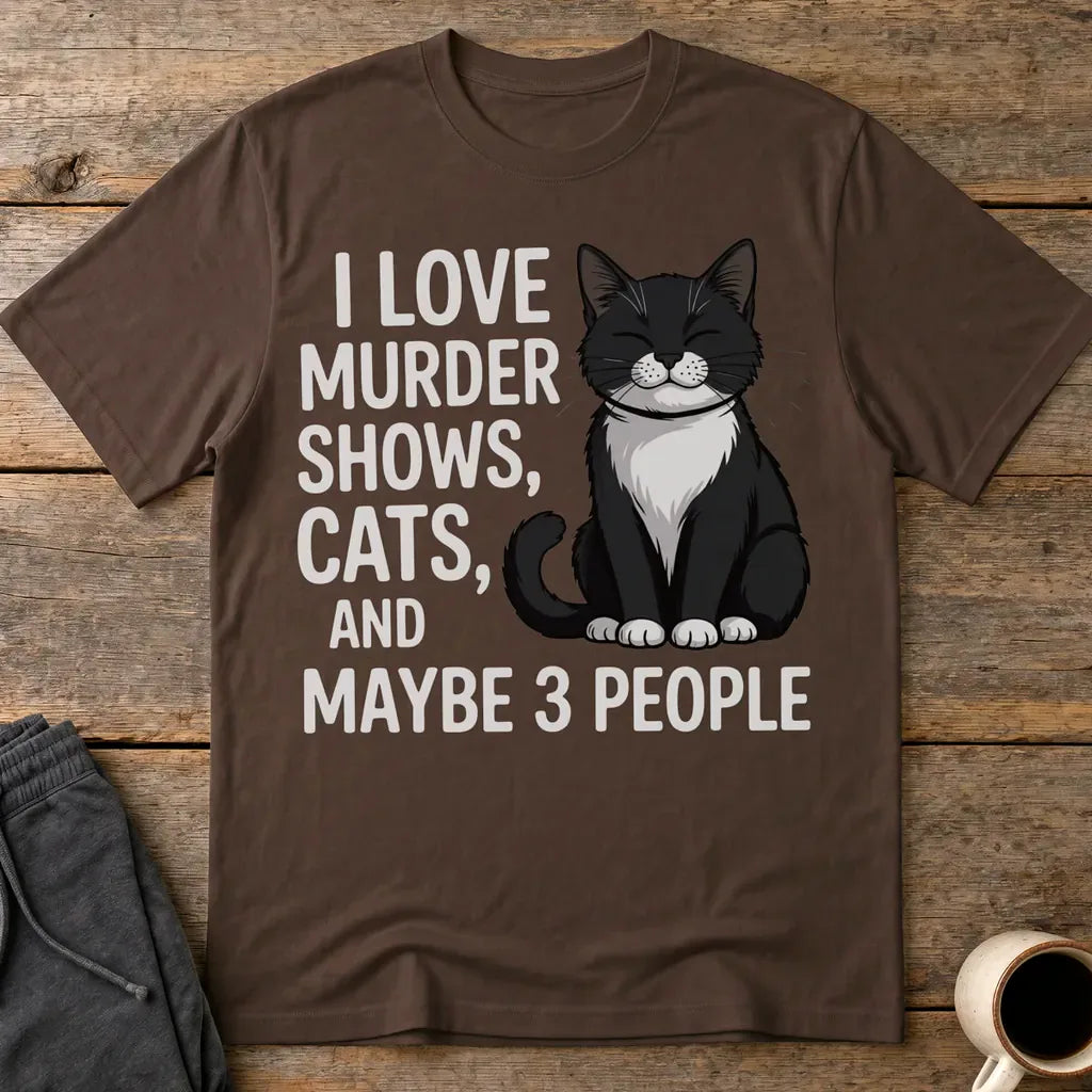 Murder Shows & Cat Attitude T-Shirt - Dark Chocolate