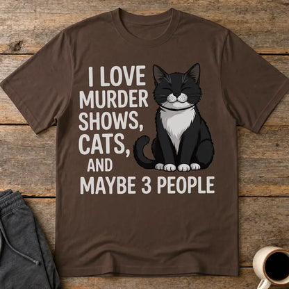 Murder Shows & Cat Attitude T-Shirt - Dark Chocolate
