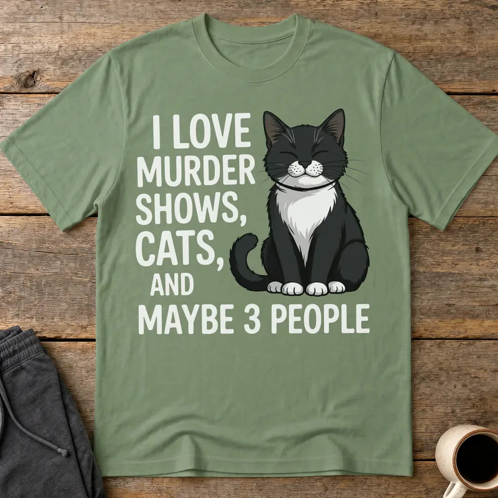 Murder Shows & Cat Attitude T-Shirt - Military Green