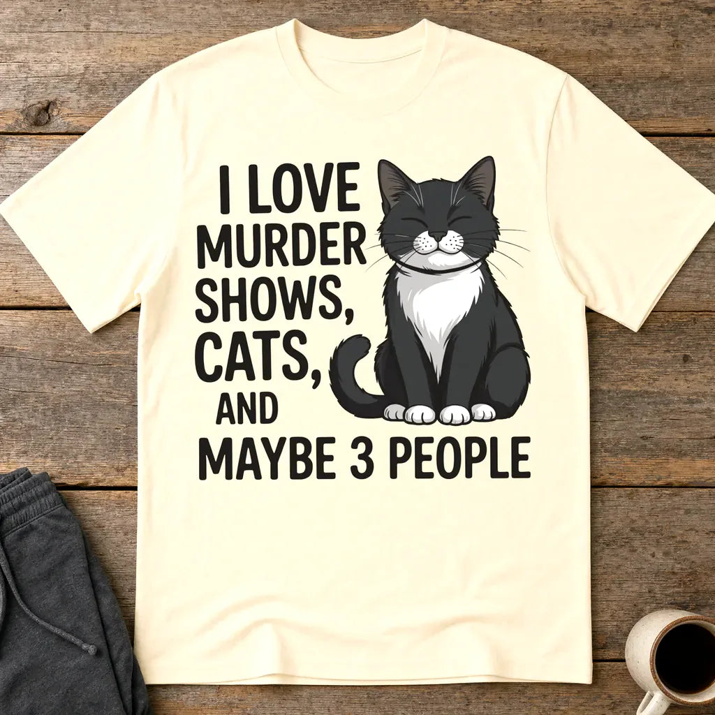 Murder Shows & Cat Attitude T-Shirt - Natural