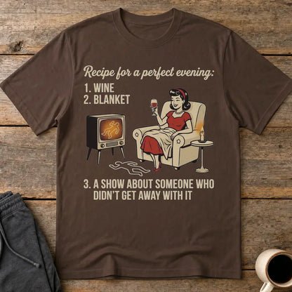 Perfect True Crime Evening T-Shirt - Dark Chocolate