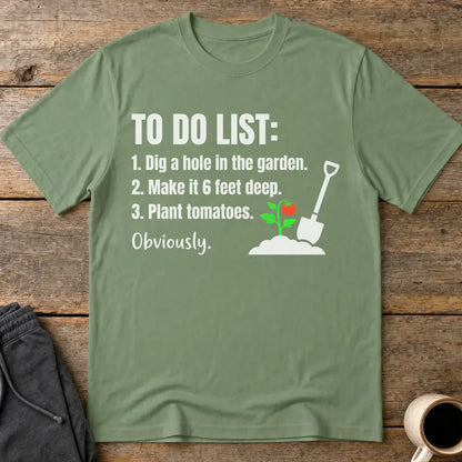 Funny Garden To‑Do List T-Shirt - Military Green
