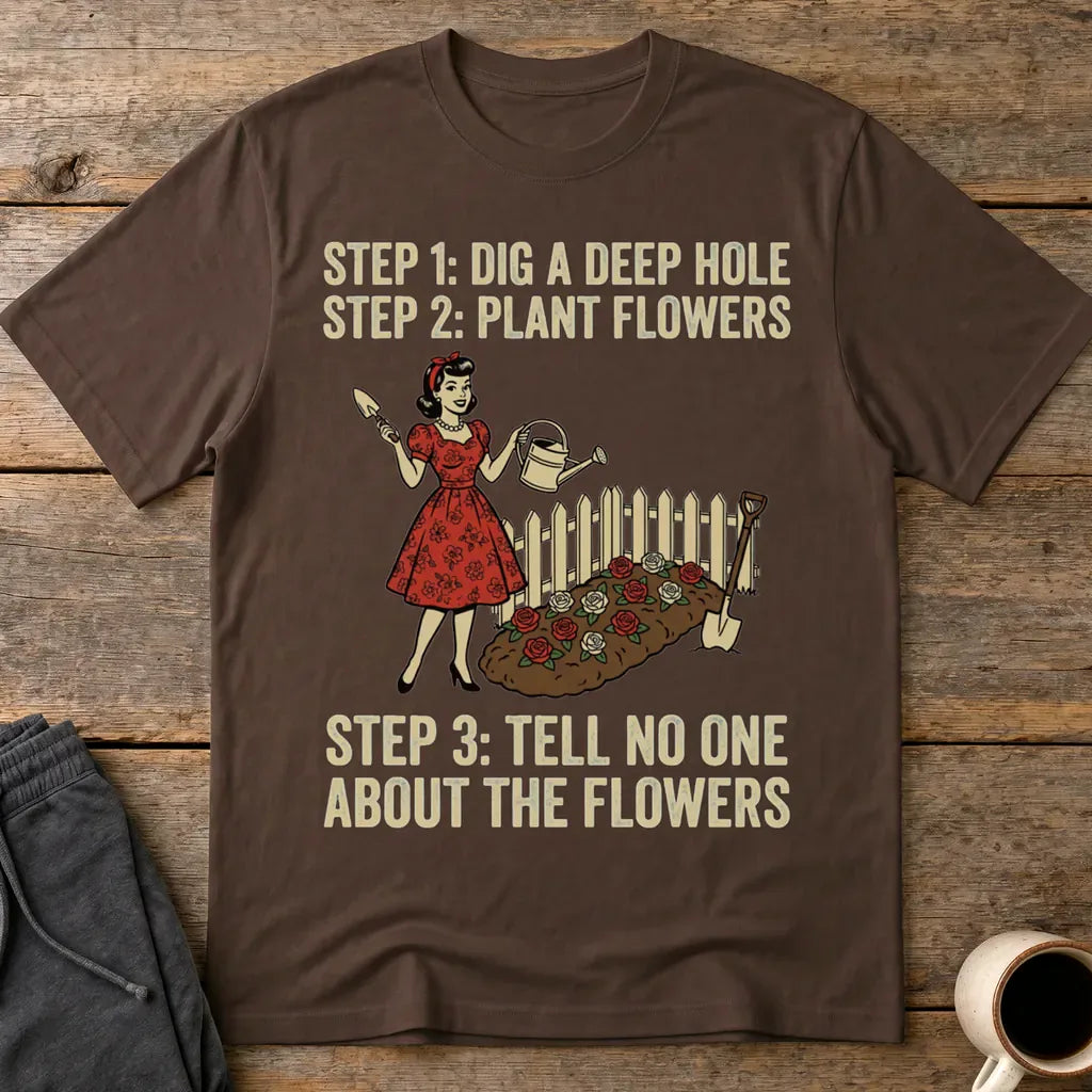 Tell No One About the Flowers T-Shirt - Dark Chocolate