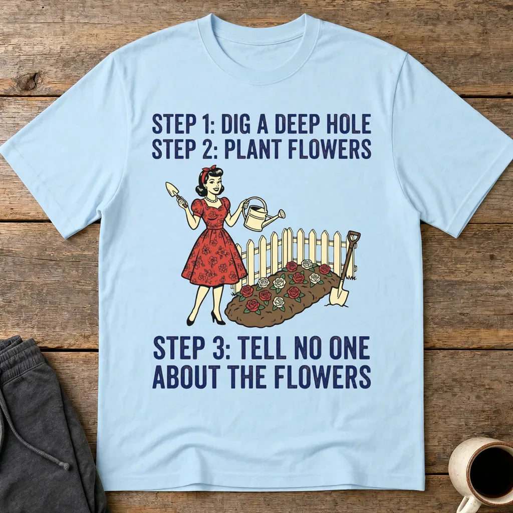 Tell No One About the Flowers T-Shirt - Light Blue