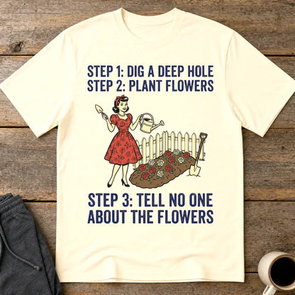 Tell No One About the Flowers T-Shirt - Natural