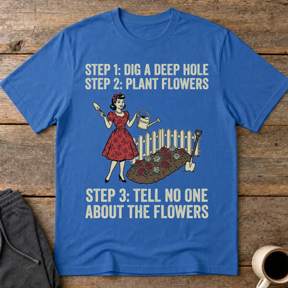 Tell No One About the Flowers T-Shirt - Royal
