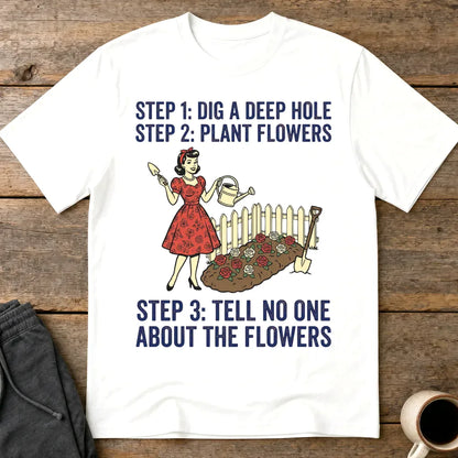 Tell No One About the Flowers T-Shirt - White