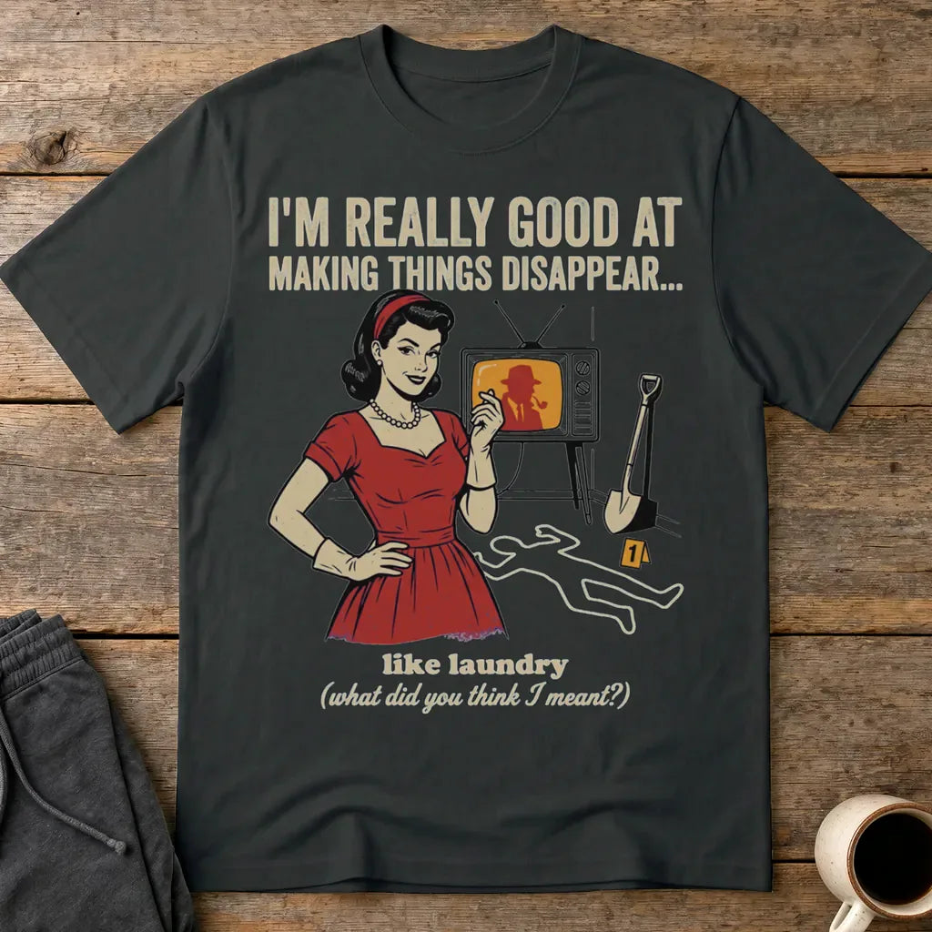 Making Things Disappear Retro Humor T-Shirt - Black