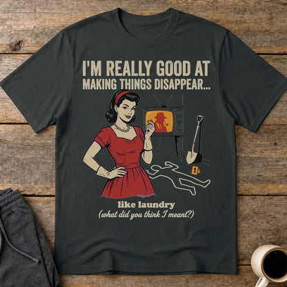 Making Things Disappear Retro Humor T-Shirt - Black