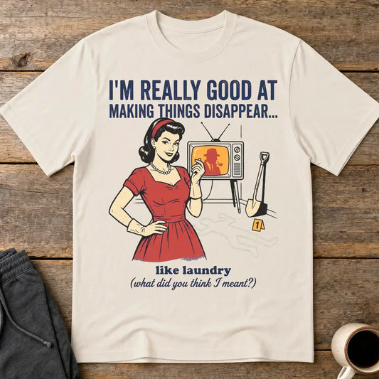 Making Things Disappear Retro Humor T-Shirt - Ice Grey