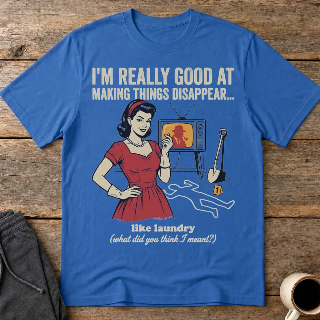 Making Things Disappear Retro Humor T-Shirt - Royal