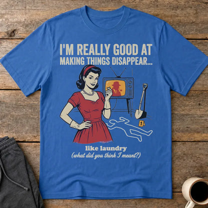 Making Things Disappear Retro Humor T-Shirt - Royal