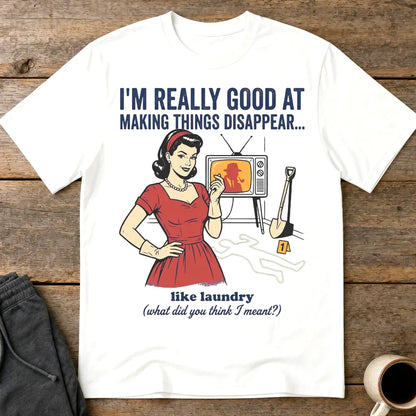 Making Things Disappear Retro Humor T-Shirt - White