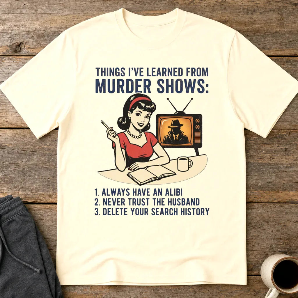 Murder Show Life Lessons T-Shirt - Natural