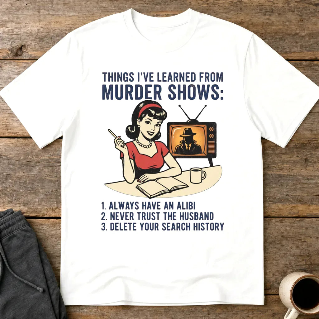 Murder Show Life Lessons T-Shirt - White