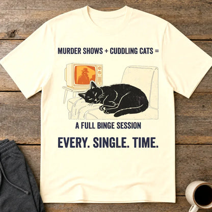 Murder Shows and Cuddly Cats T-Shirt - Natural