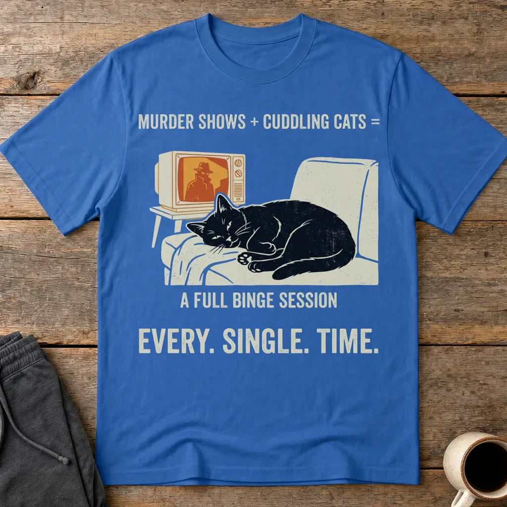 Murder Shows and Cuddly Cats T-Shirt - Royal