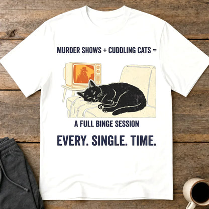Murder Shows and Cuddly Cats T-Shirt - White