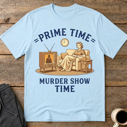 Prime Time Murder Show Time T-Shirt - Light Blue