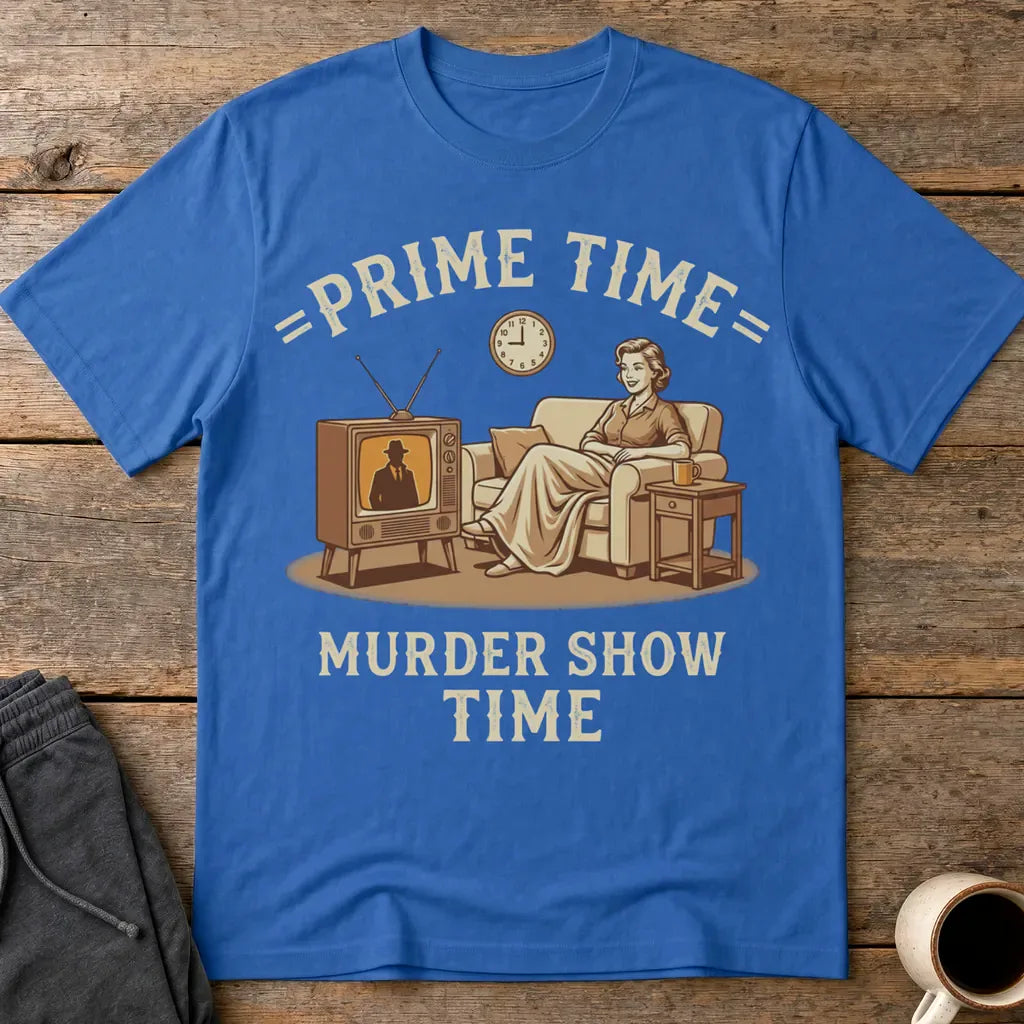 Prime Time Murder Show Time T-Shirt - Royal