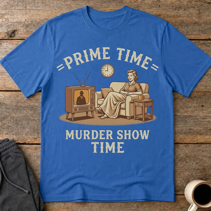 Prime Time Murder Show Time T-Shirt - Royal