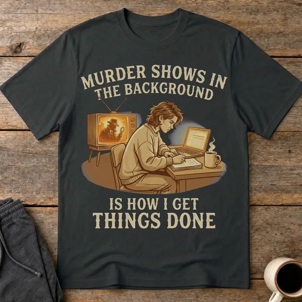 Murder Shows Productivity Boost T-Shirt - Black